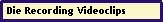 Die Recording Videoclips